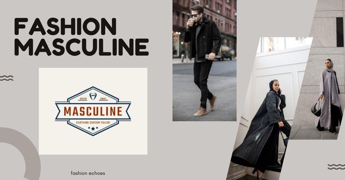 Masculine Fashion