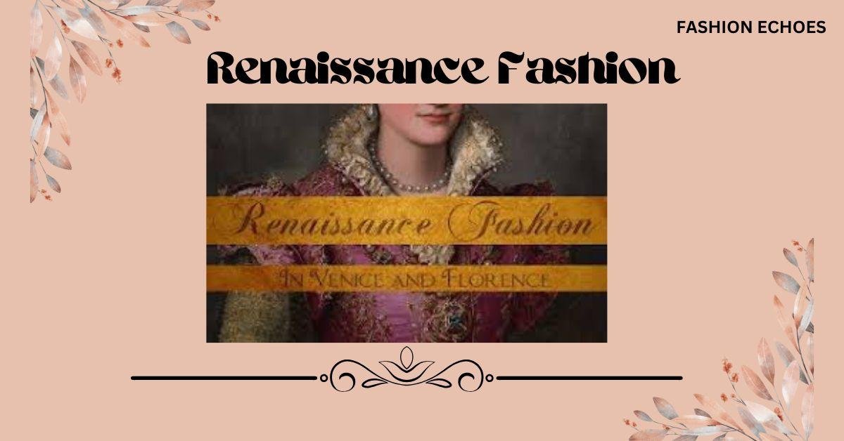 Renaissance Fashion