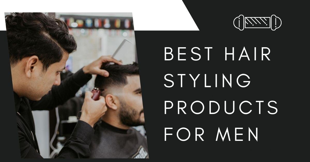 Best Hair Styling Products 