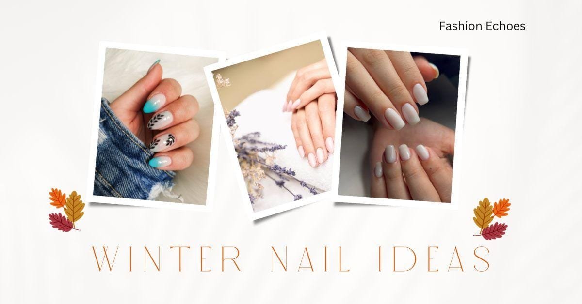 Winter Nail Ideas