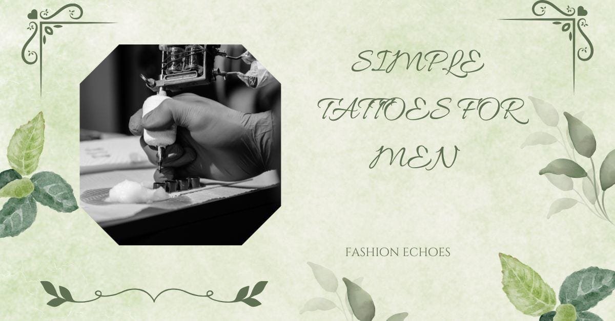 Simple Tattoos For Men