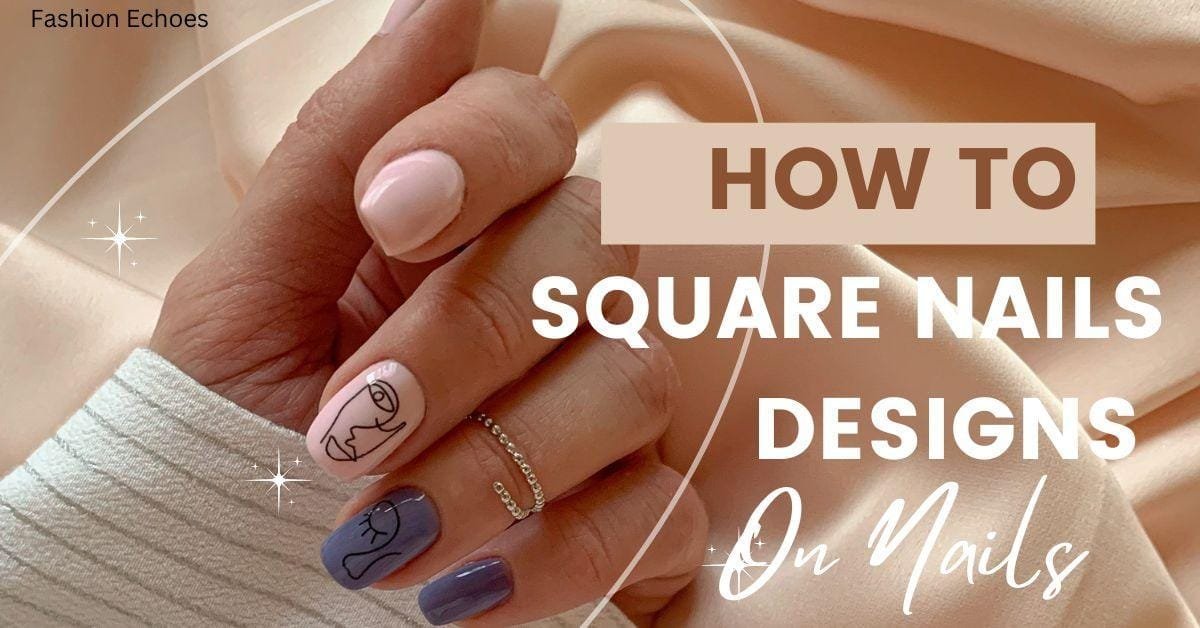 Square Nail Designs