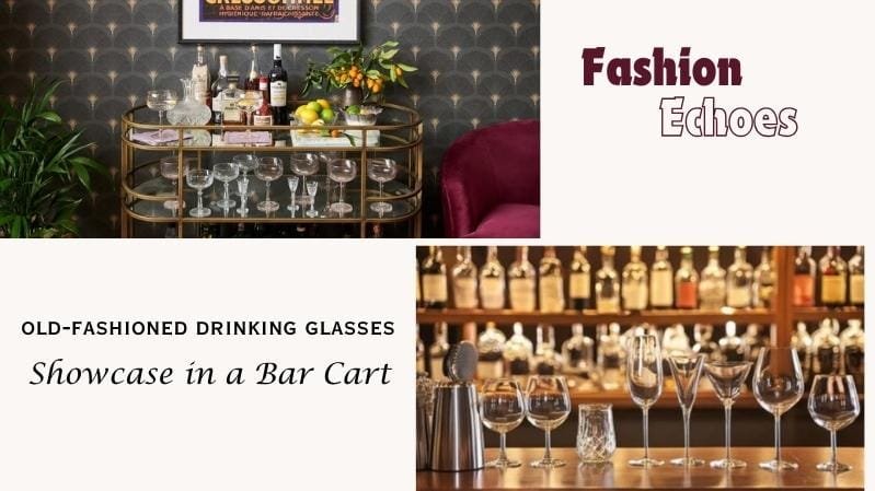 The Charm of Old-Fashioned Drinking Glasses